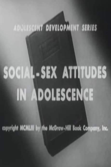 Social-Sex Attitudes in Adolescence